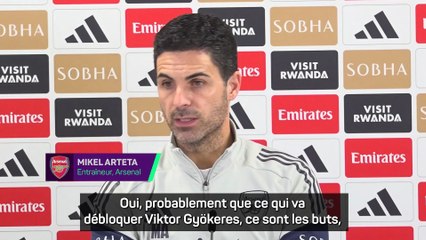 Arteta convaincu que Gyökeres va se débloquer grâce aux buts
