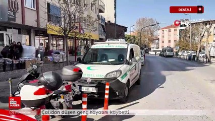 Denizli'de apartman çatısından düşen genç hayatını kaybetti