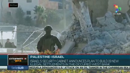 Israel: Security cabinet approves 19 illegal settlements in West Bank