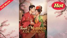 [EngSub] Thought I Married A Dead Man