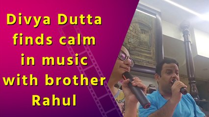 Divya Dutta shares a therapeutic musical moment with brother Rahul Dutta