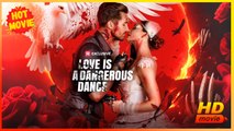 Love Is a Dangerous Dance | Full Movie HD - Best Drama ShortFilms Hot Marc Herrmann Gabrielle Brown Female Monique Parent Tommy Green Romance Sweet Romance Modern Forbidden Love Dark Feel-Good Exciting Opposites Attract USA Mansion Club Contemporary All