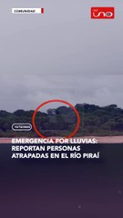 personas atrapadas en el río piraí