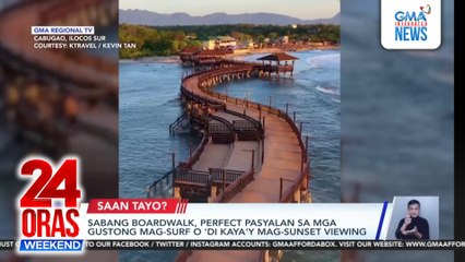 Sabang Boardwalk, perfect pasyalan sa mga gustong mag-surf o 'di kaya'y mag-sunset viewing | 24 Oras Weekend