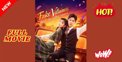 Fake Villainess, Real Thoughts E xposed(2025  Web Dramma )full