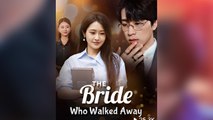 The Bride Who Walked Away - (2025) Full Movie | HD | English Sub
