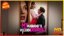 My Husband's Hidden Desires | Full Movie HD - Best Drama ShortFilms Hot Romance Office