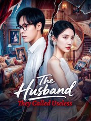 The Husband They Called Useless Full movie