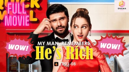 New My Man Remembered He’S Rich Flareflow Drama Hub