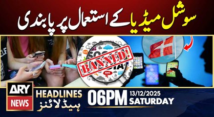 Children Could Be Banned from Social Media in Denmark | ARY News 6 PM Headlines | 13th Dec 2025