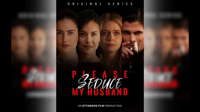 Please Seduce My Husband Full Movie