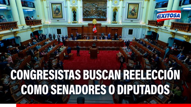 Congresistas que se opusieron a la REELECCIÓN ahora buscan seguir como SENADORES Y DIPUTADOS