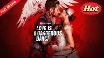 Love Is a Dangerous Dance (Detailed Version)