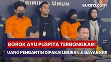 Borok Ayu Puspita Terbongkar! Uang Calon Pengantin Dipakai Liburan Keluar Negeri hingga Bayar Cicilan KPR