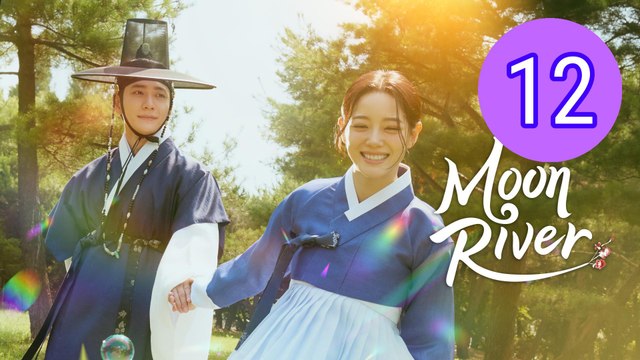 Moon River 2025 Episode 12 Engsub