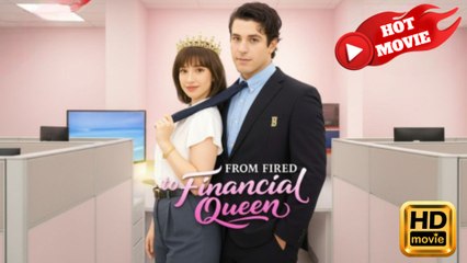 From Fired To Financial Queen  Full Movie HD - Drama ShortFilms Hot