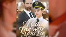 Hate The Way You Lie – FULL HD MOVIE [Eng Sub]