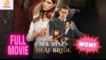 [New] Mr Diaz’s Deaf Bride #shortmax - Full Movie | Drama Hub