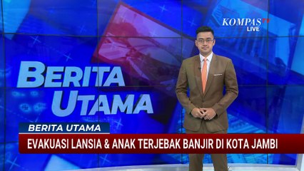 Banjir Jambi, Damkar Evakuasi Anak-anak dan Lansia | BERUT