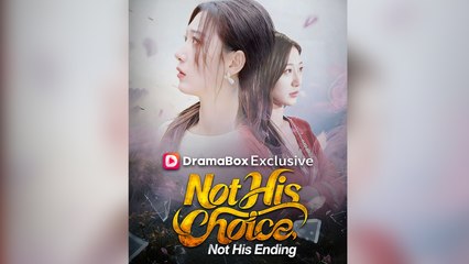 Not His Choice, Not His Ending - Full