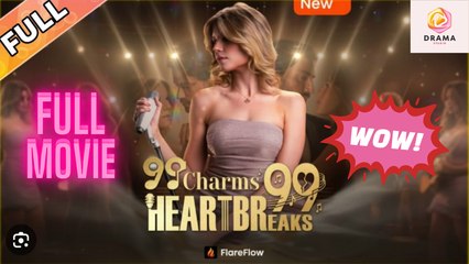 New 99 Charms 99 Heartbreaks Flareflow Drama Hub