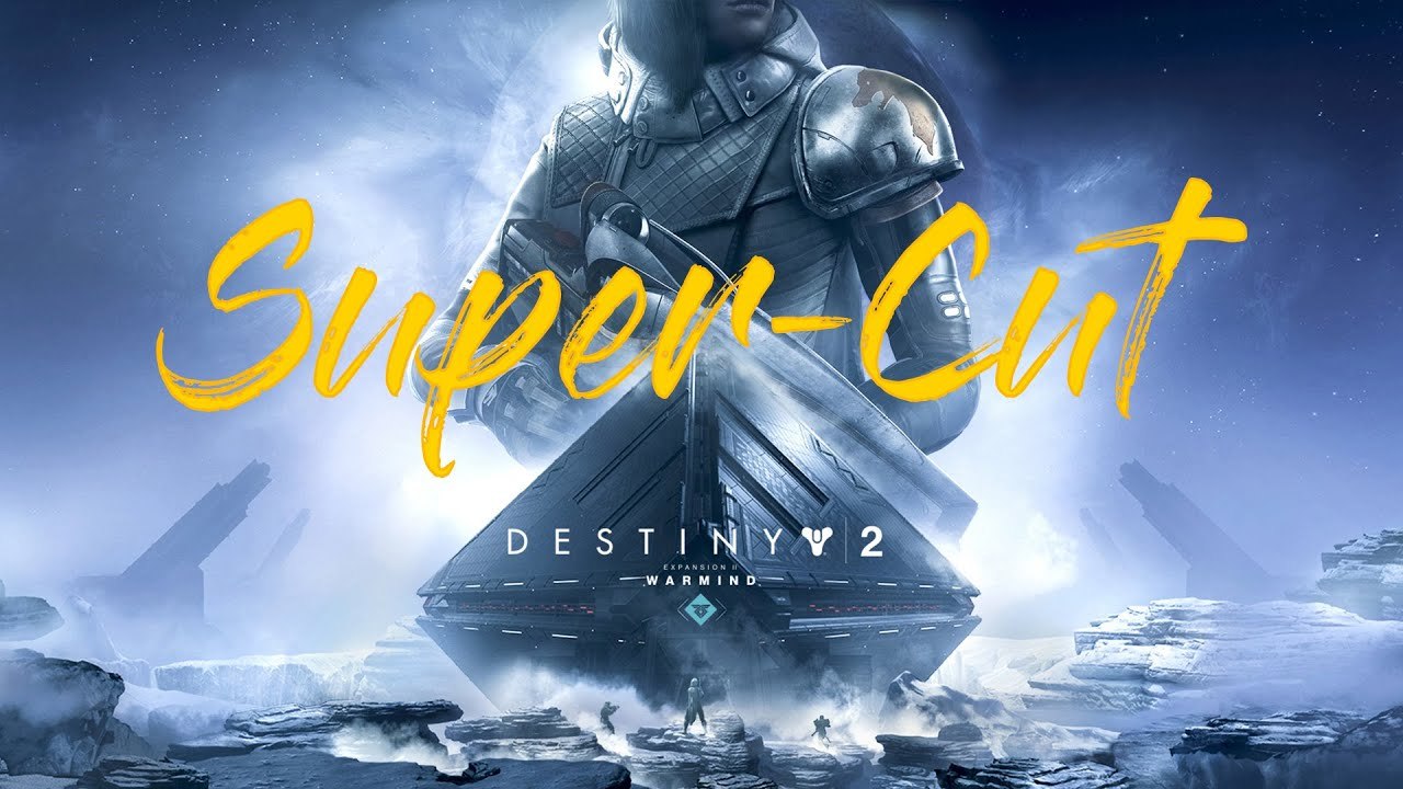 Destiny 2 - Super-Schnitt
