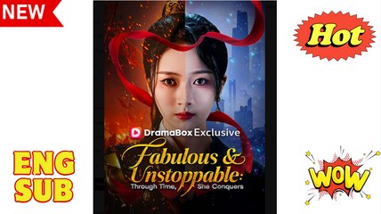 Fabulous & Unstoppable Through Time She Conquers Chinese Drama - English Sub