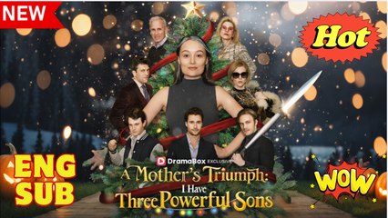 A Mother's Triumph - I Have Three Powerful Sons Full Movie