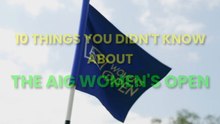 Things You Never Knew About the AIG Women’s Open
