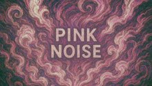 pink noise 21 m