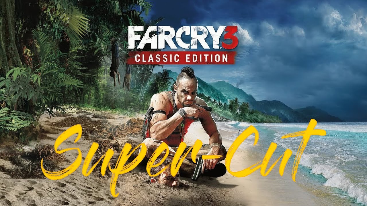 Far Cry 3 (Part 1) - Super-Schnitt