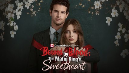 Bound By Blood:The Mafia King's Sweetheart 🌷 - Full Movie