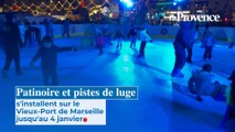 Patinoire et pistes de luge s'installent sur le  Vieux-Port de Marseille jusqu'au 4 janvier