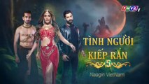 Opening Tình Người Kiếp Rắn Phần 5   Xà Nữ cổ đại