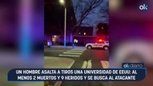 Un hombre asalta a tiros una universidad de EEUU: al menos 2 muertos y 9 heridos y se busca al atacante