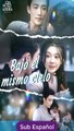 Sub EspaÑOl Bajo El Mismo Cielo Serie Completa