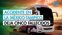 Confirman 5 muertos y 27 heridos en accidente de autobús en la carretera México-Tampico