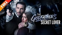 The Godfather's Secret Lover 🌷 - Full Movie