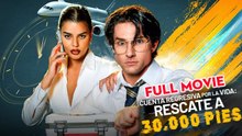 Cuenta regresiva por la vida rescate a 30.000 pies (doblado) Completo en Español - Video Dailymotion