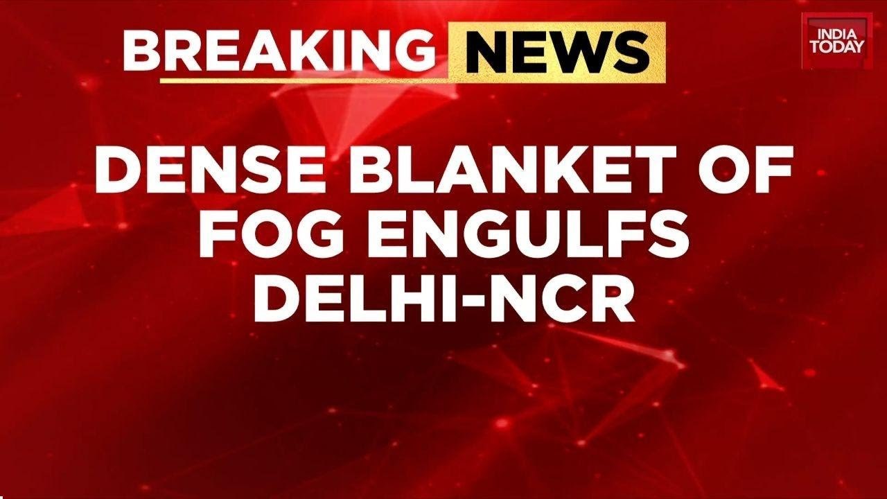 Delhi NCR Wakes Up To Dense Fog And Severe Air Quality As GRAP-4 Restrictions Kick In