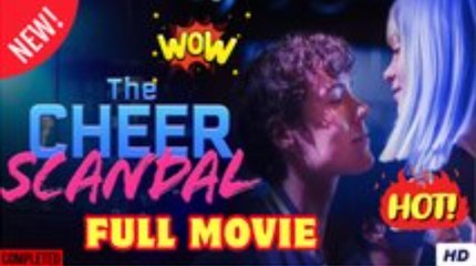 The Cheer Scandal – Full HD Movie