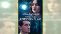 Moonlit Romance With The Forbidden Alpha full hd