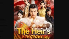 The Heir's Vengeance Chinese Drama - Engsub