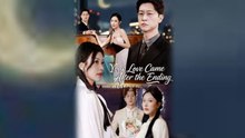 Your Love Came After the Ending Chinese Drama
