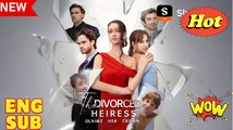 The Divorced Heiress Takes Back Her Crown [ NEW MOVIE RELEASES ]