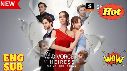 The Divorced Heiress Takes Back Her Crown [ NEW MOVIE RELEASES ]