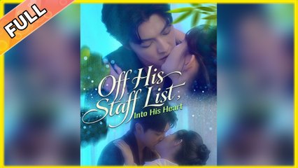Off His Staff List, Into His Heart Full Movie