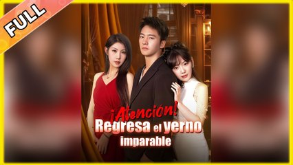 ¡Atención! Regresa el yerno imparable (Doblado) Episodio Completo