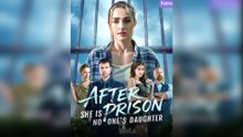 After Prison, She is No One's Daughter Full Movie 2025