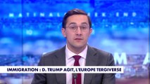 L'édito de Jules Torres : «Immigration : D. Trump agit, l'Europe tergiverse»